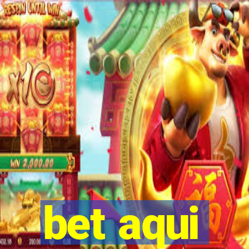 bet aqui